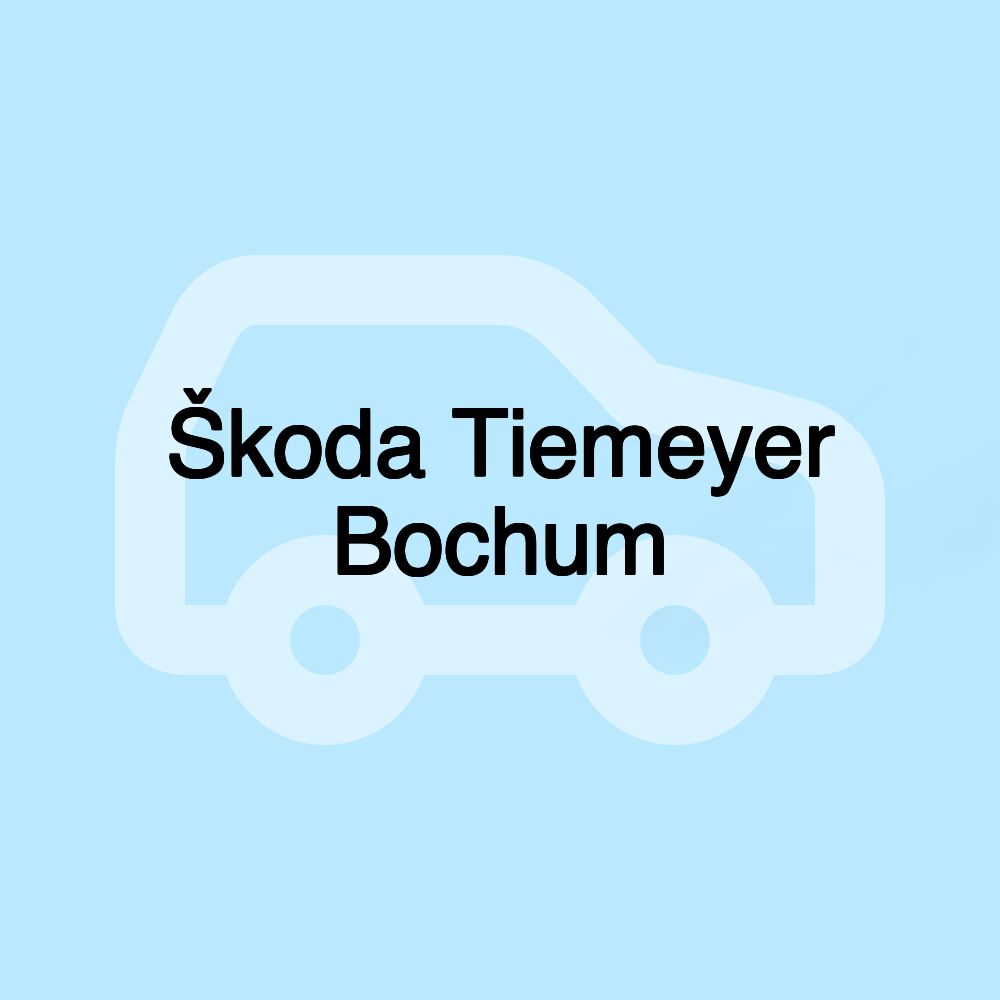 Škoda Tiemeyer Bochum