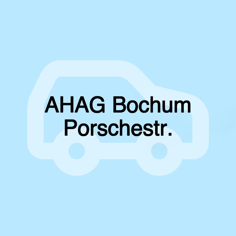 AHAG Bochum Porschestr.