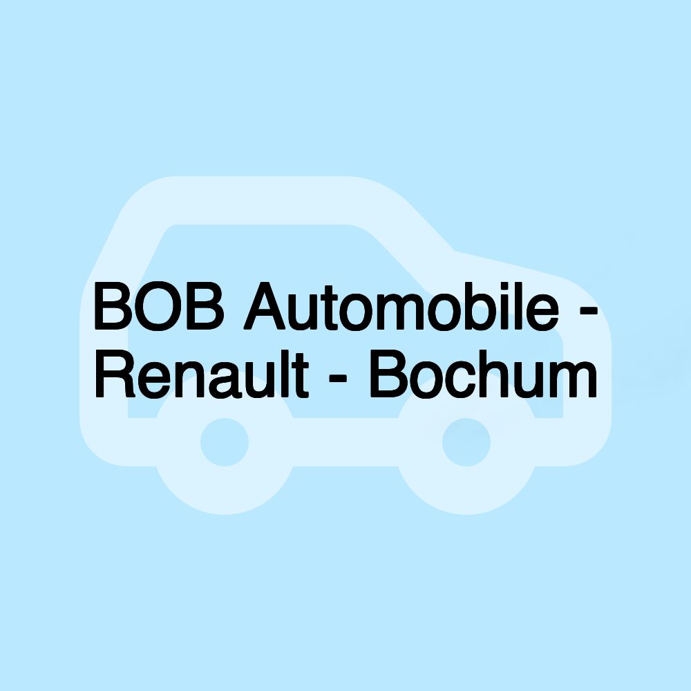 BOB Automobile - Renault - Bochum