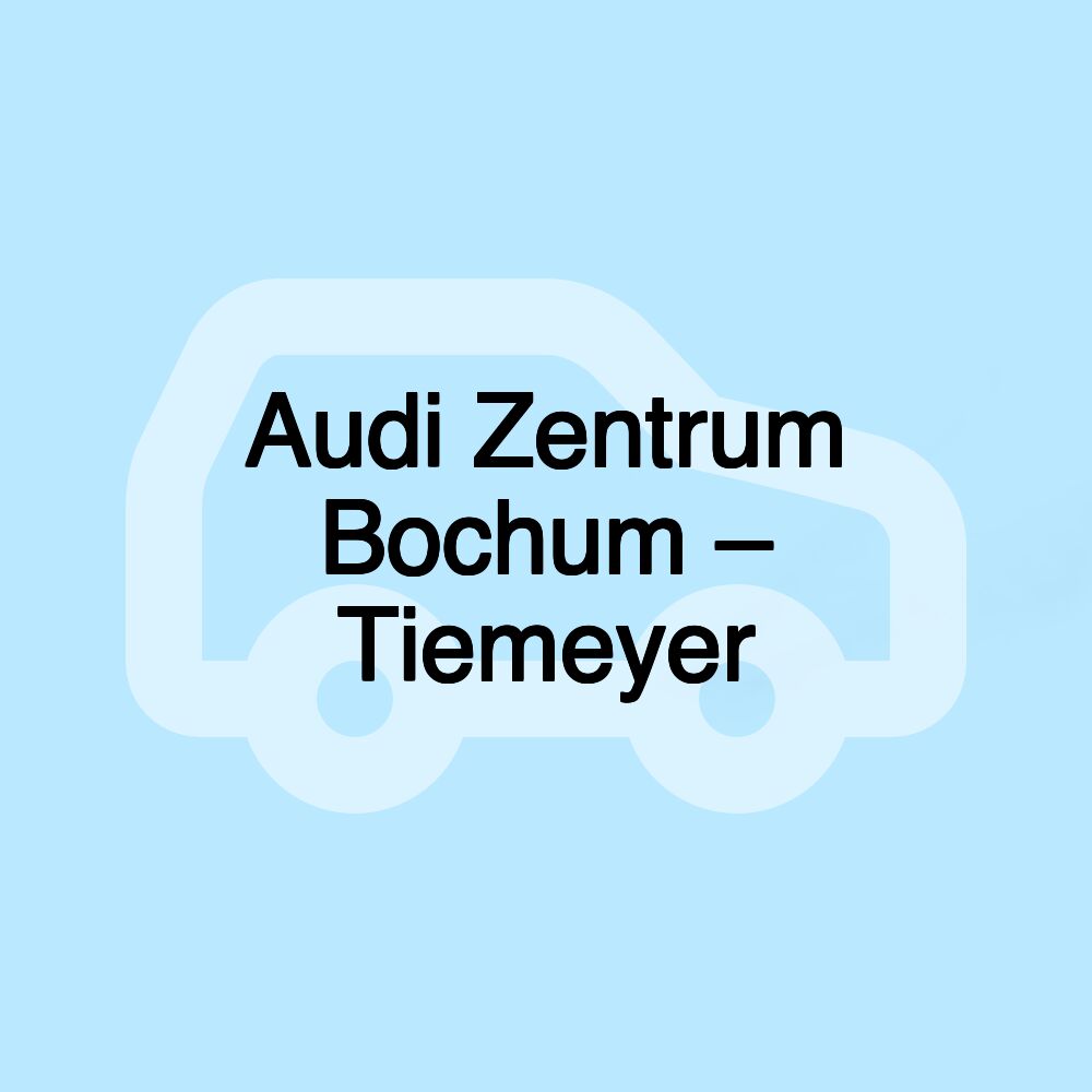 Audi Zentrum Bochum – Tiemeyer