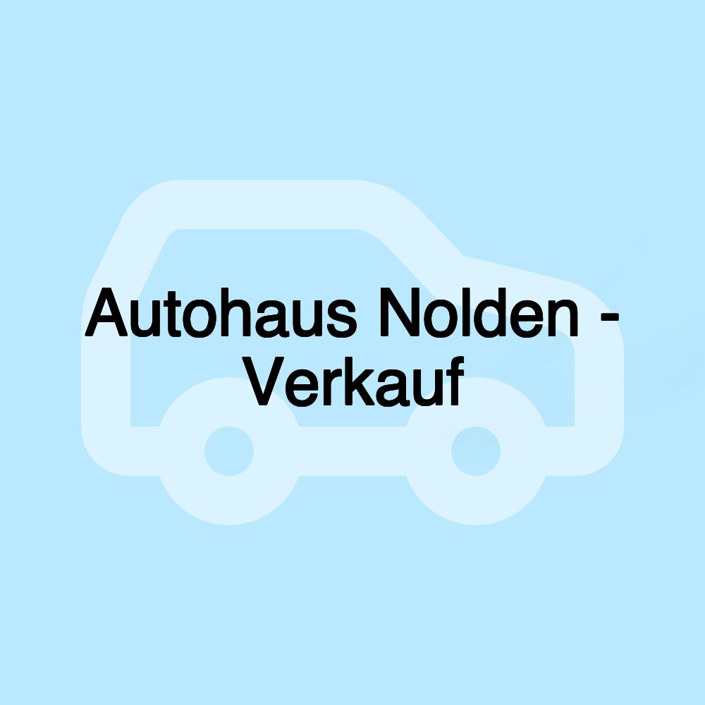 Autohaus Nolden - Verkauf