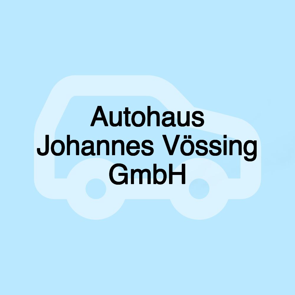 Autohaus Johannes Vössing GmbH