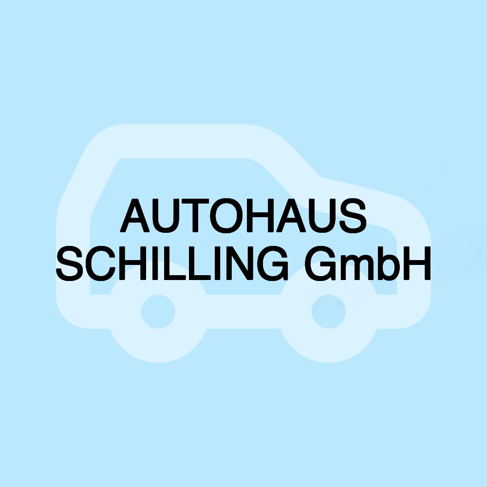 AUTOHAUS SCHILLING GmbH