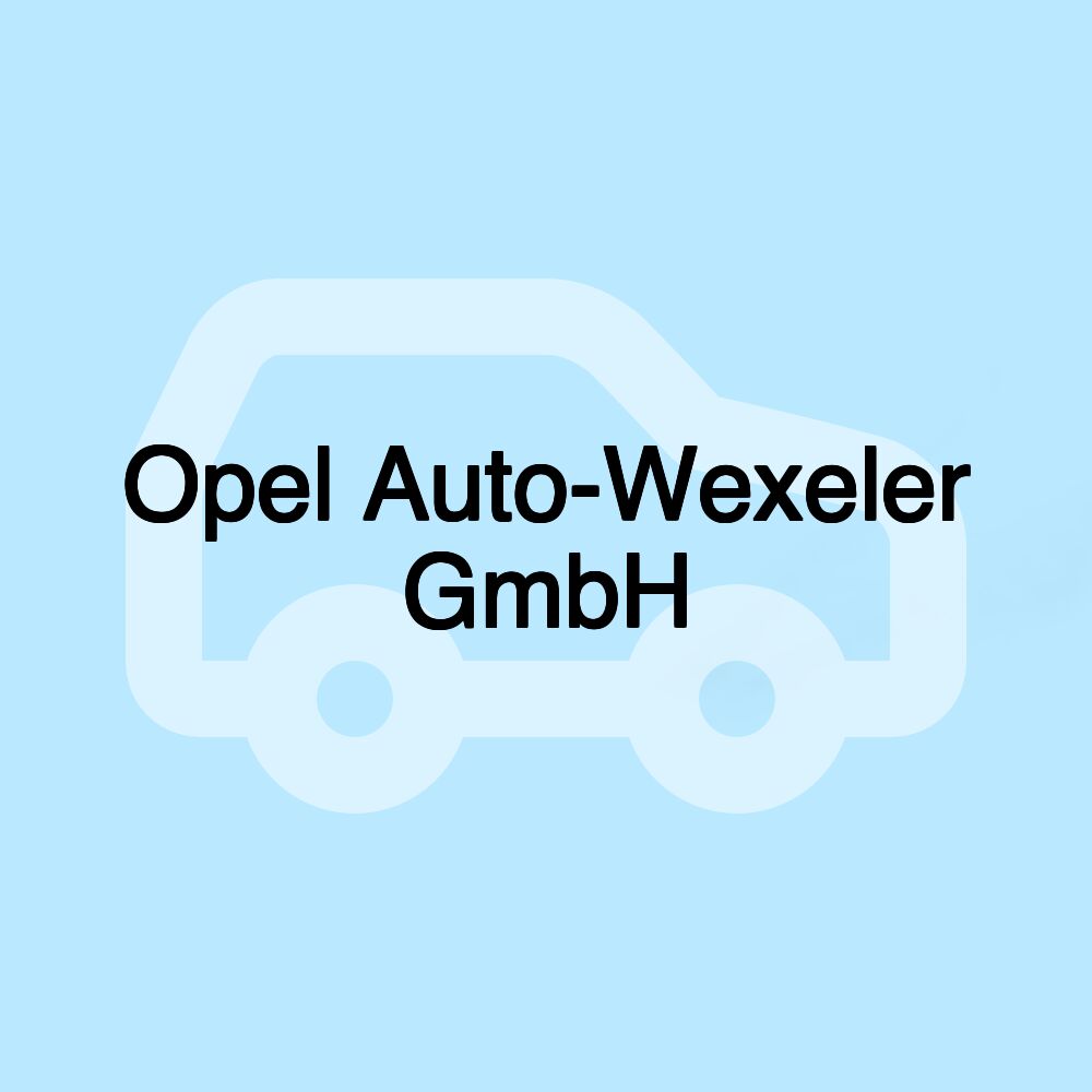 Opel Auto-Wexeler GmbH