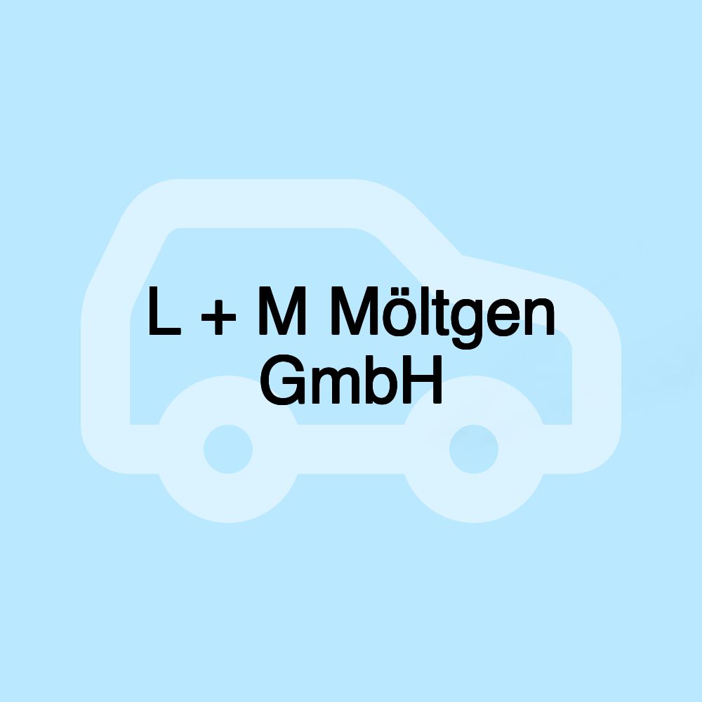 L + M Möltgen GmbH