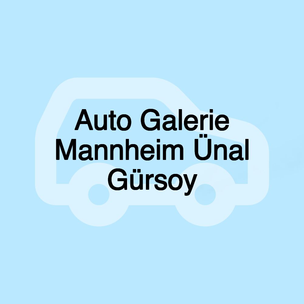 Auto Galerie Mannheim Ünal Gürsoy