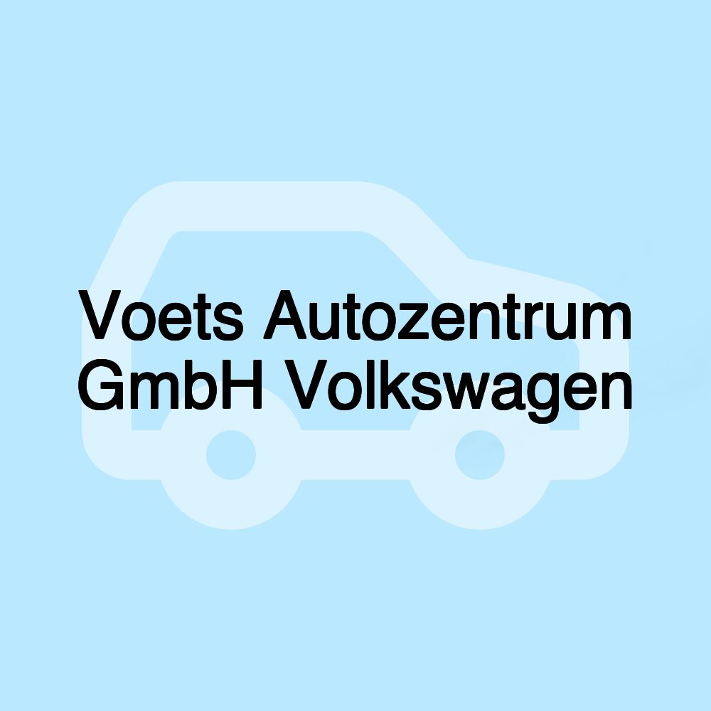 Voets Autozentrum GmbH Volkswagen