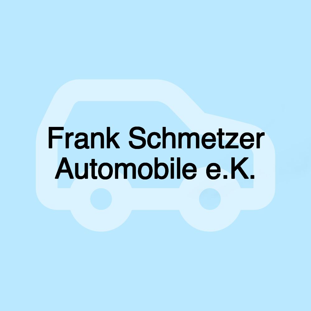 Frank Schmetzer Automobile e.K.