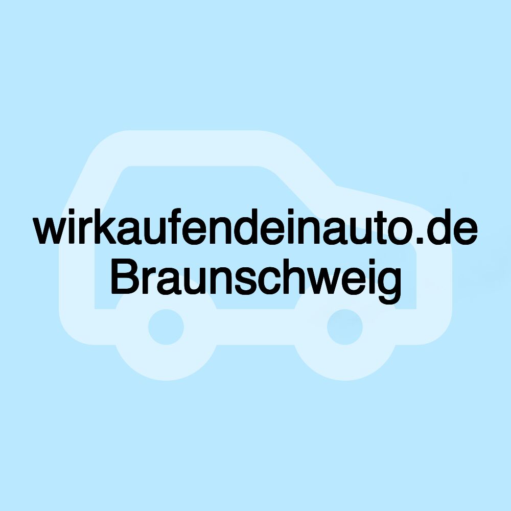 wirkaufendeinauto.de Braunschweig