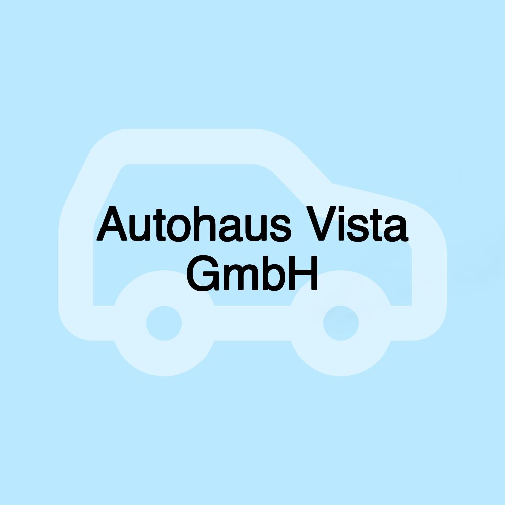 Autohaus Vista GmbH