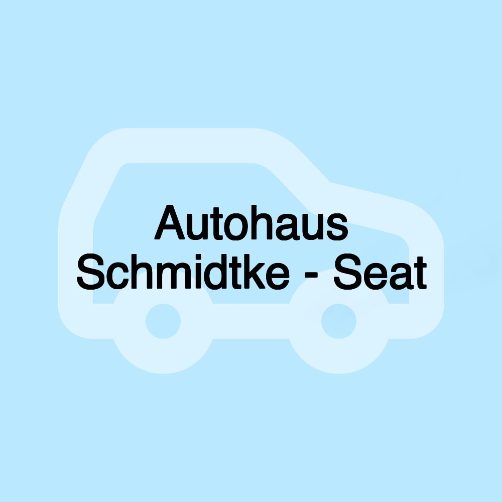 Autohaus Schmidtke - Seat