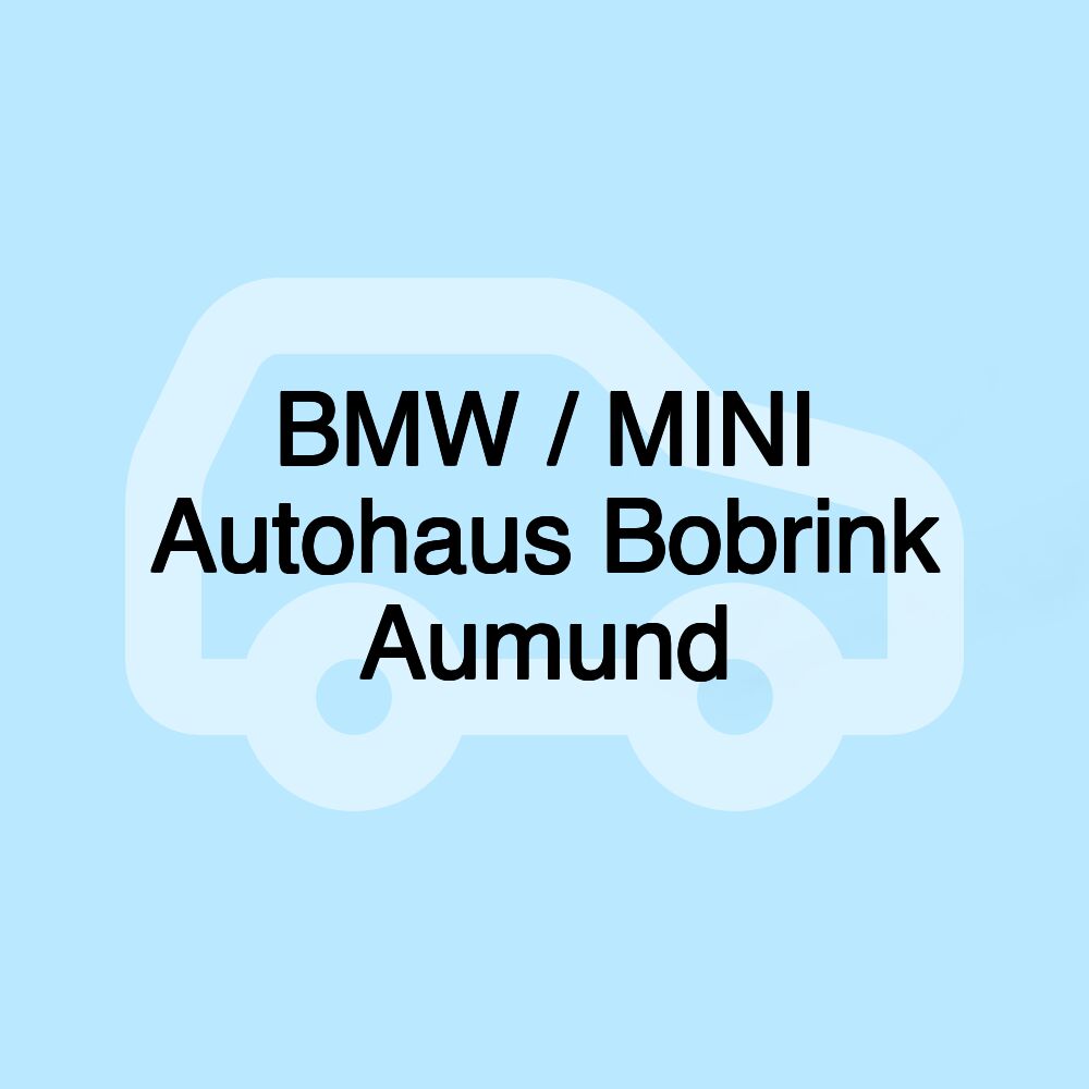 BMW / MINI Autohaus Bobrink Aumund