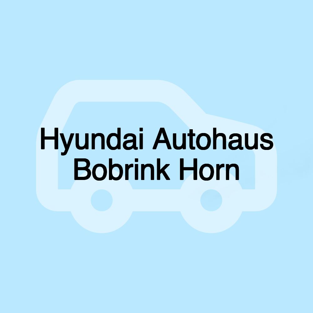 Hyundai Autohaus Bobrink Horn