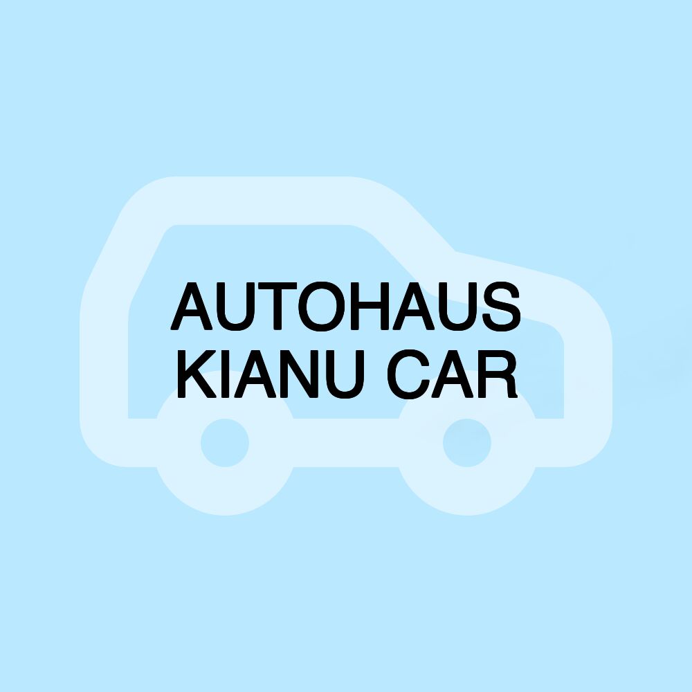 AUTOHAUS KIANU CAR