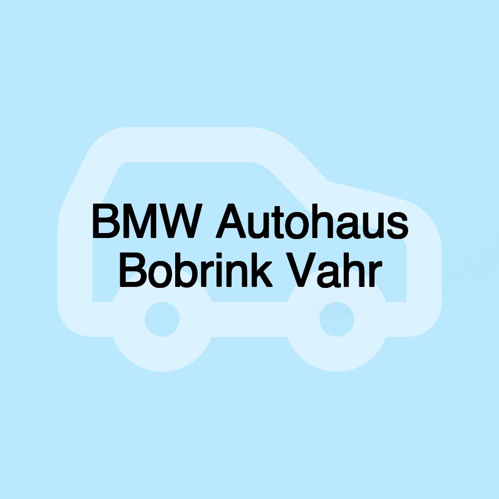 BMW Autohaus Bobrink Vahr