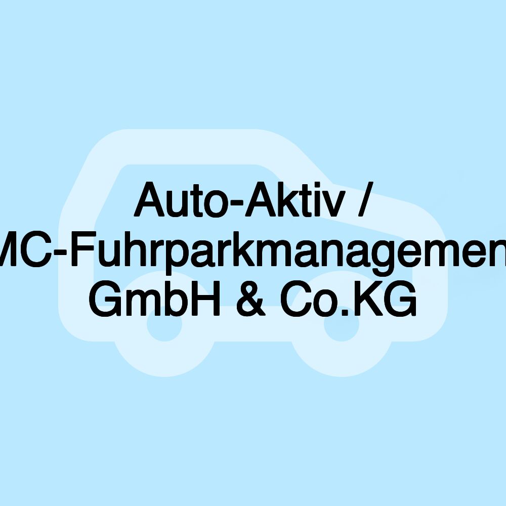 Auto-Aktiv / MC-Fuhrparkmanagement GmbH & Co.KG