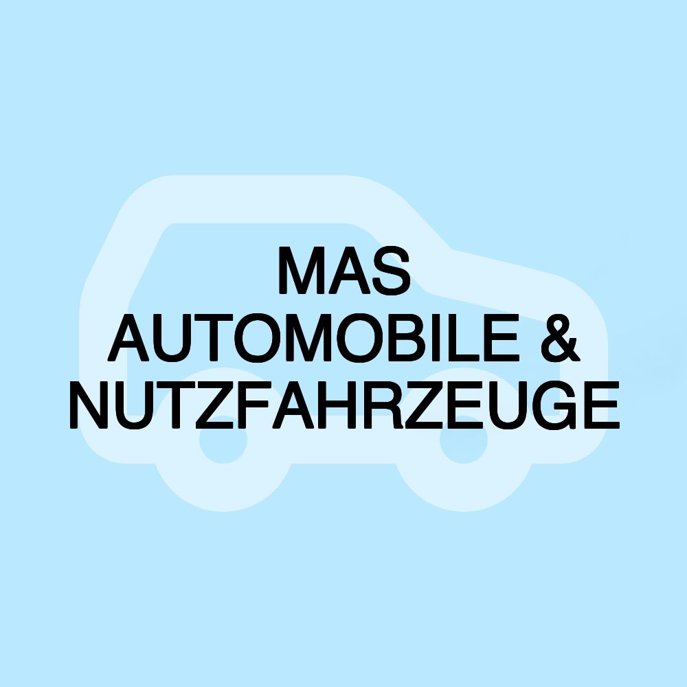 MAS AUTOMOBILE & NUTZFAHRZEUGE