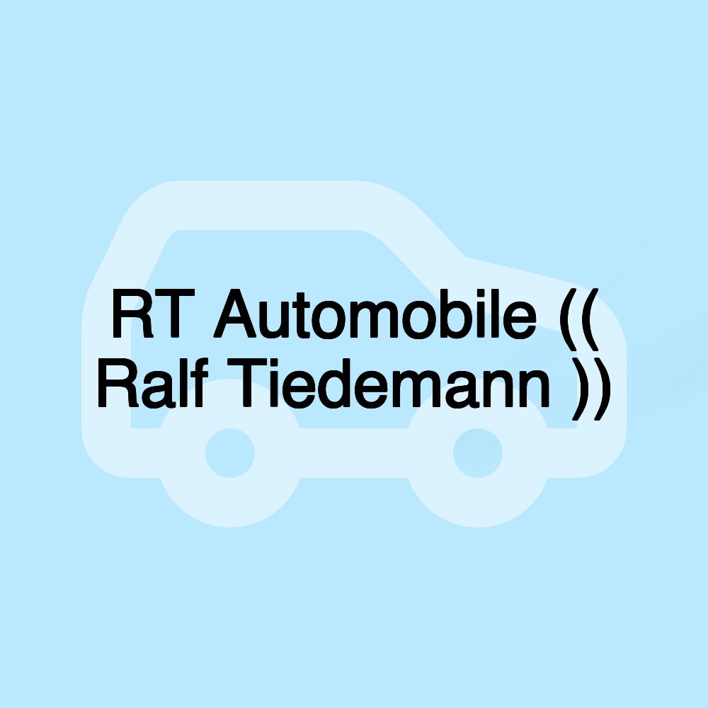 RT Automobile (( Ralf Tiedemann ))