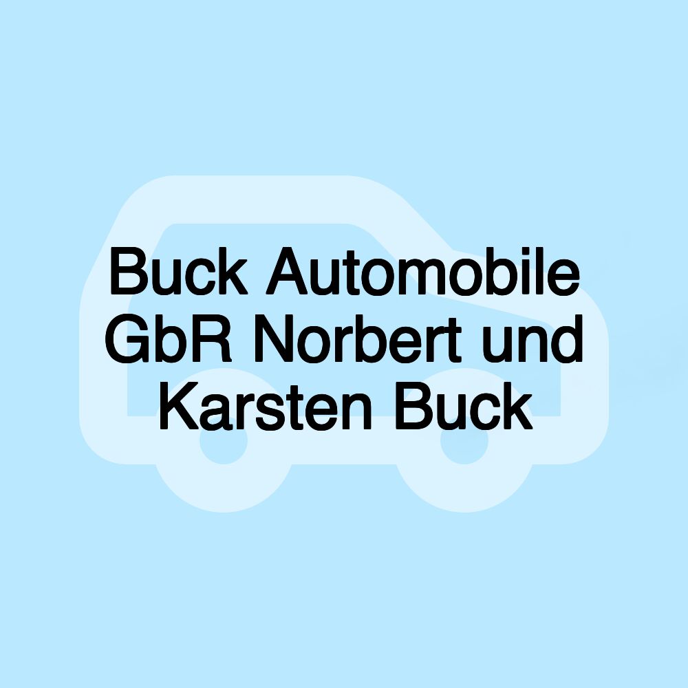 Buck Automobile GbR Norbert und Karsten Buck