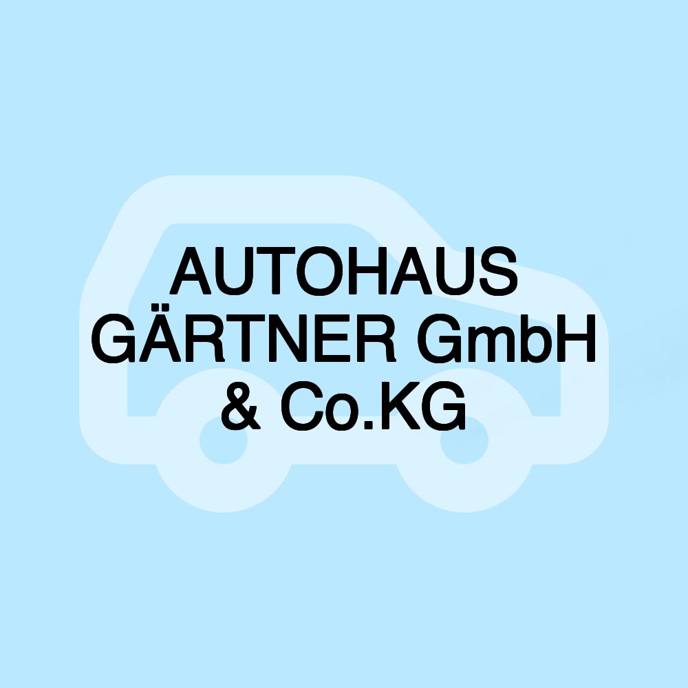 AUTOHAUS GÄRTNER GmbH & Co.KG