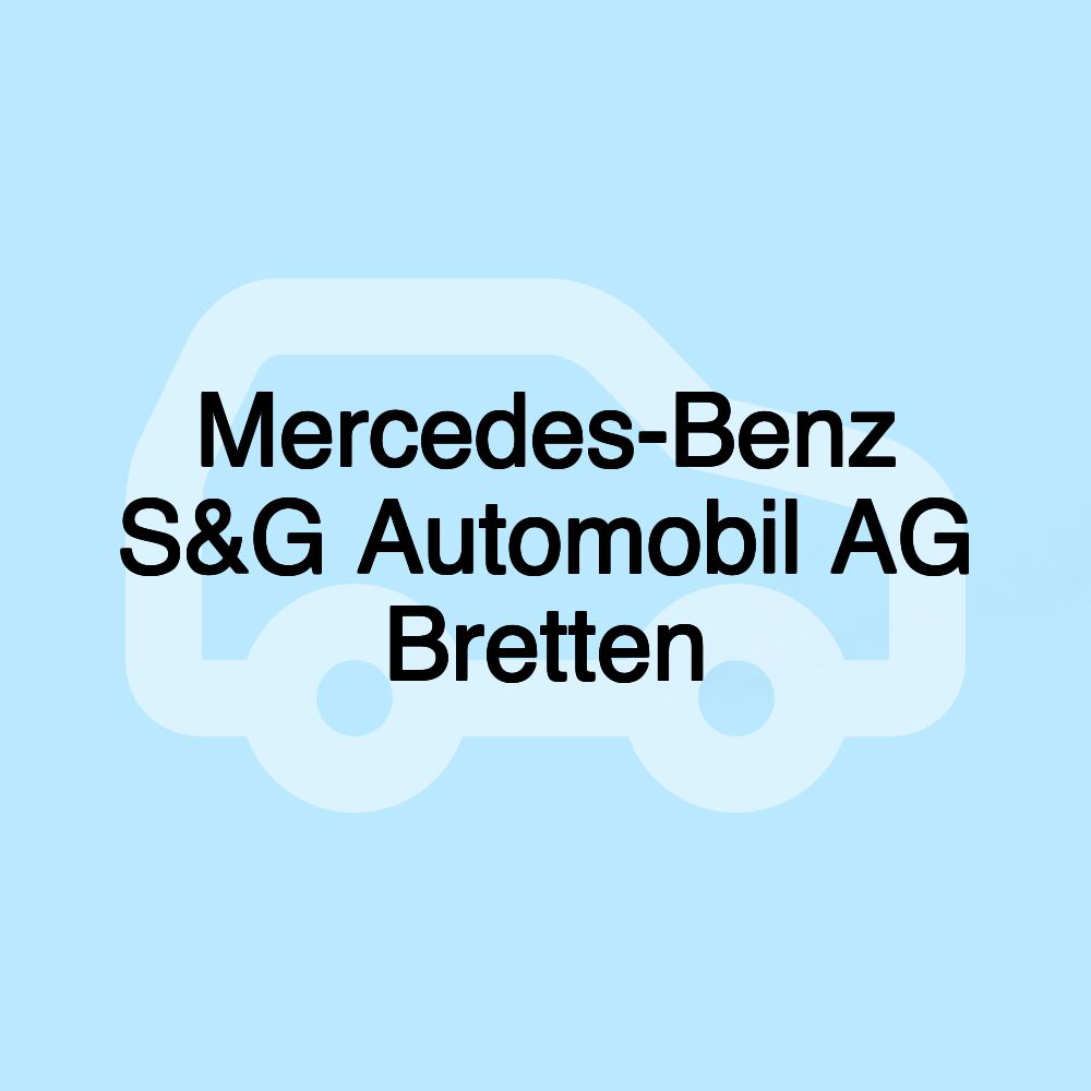 Mercedes-Benz S&G Automobil AG Bretten