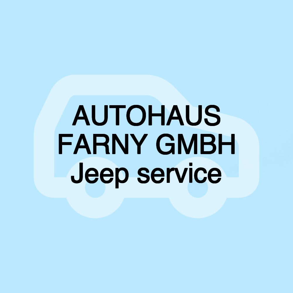 AUTOHAUS FARNY GMBH Jeep service