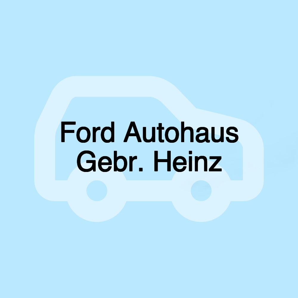 Ford Autohaus Gebr. Heinz