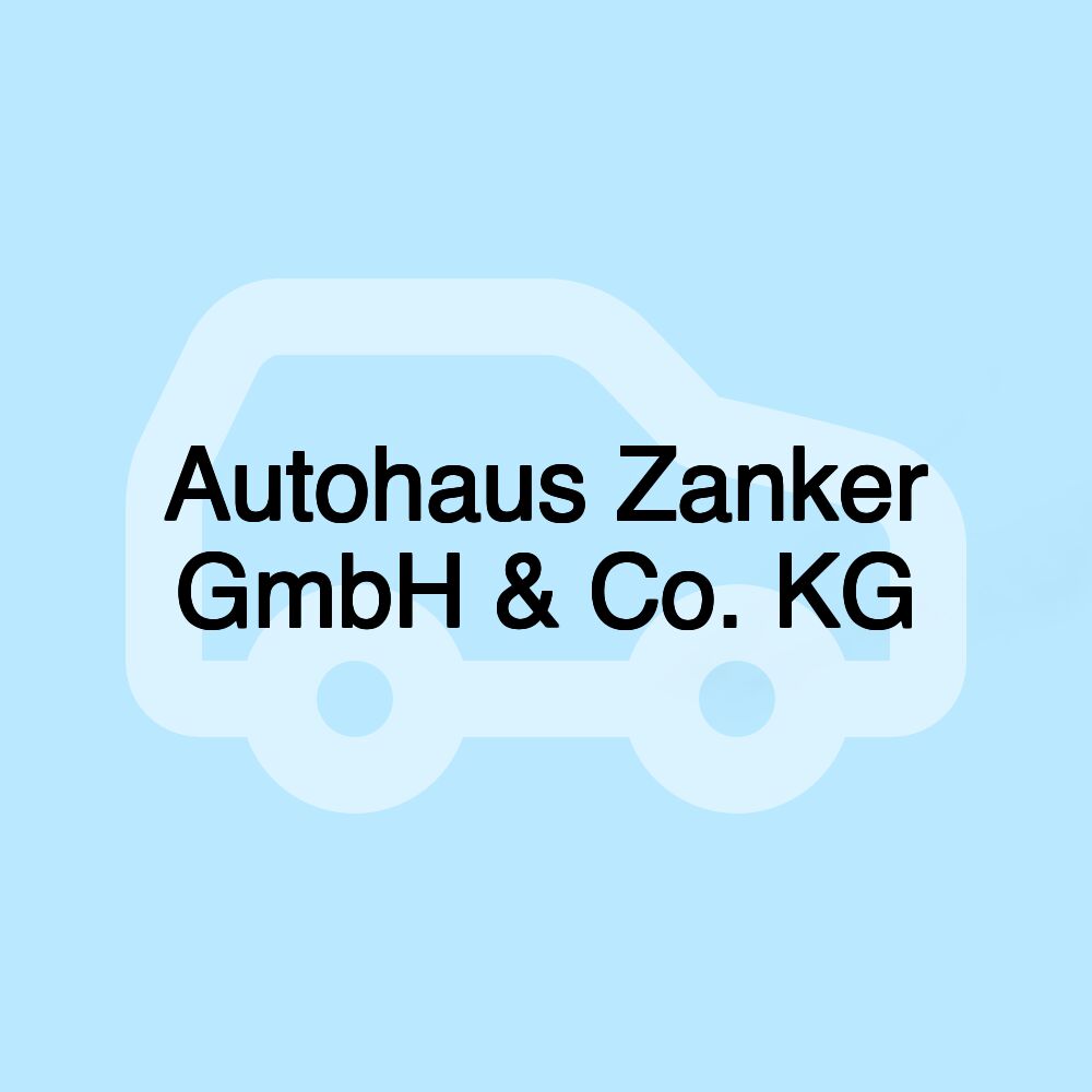 Autohaus Zanker GmbH & Co. KG