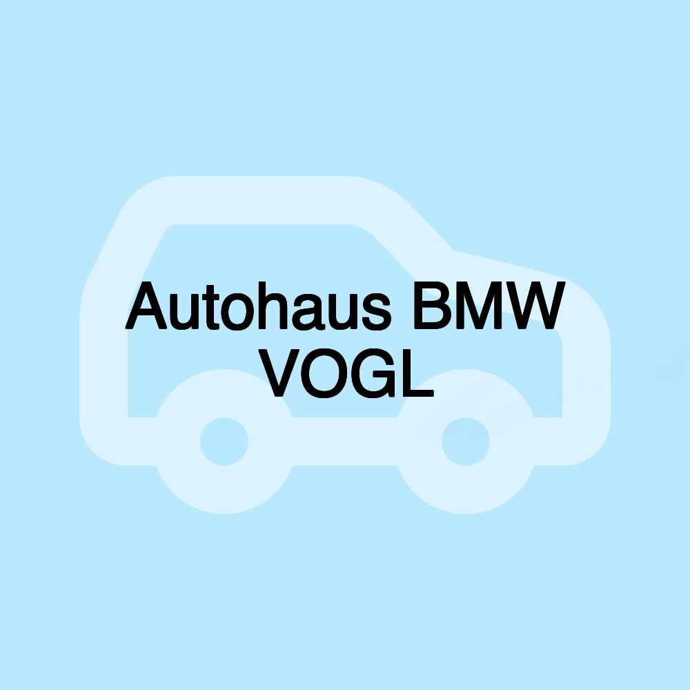 Autohaus BMW VOGL