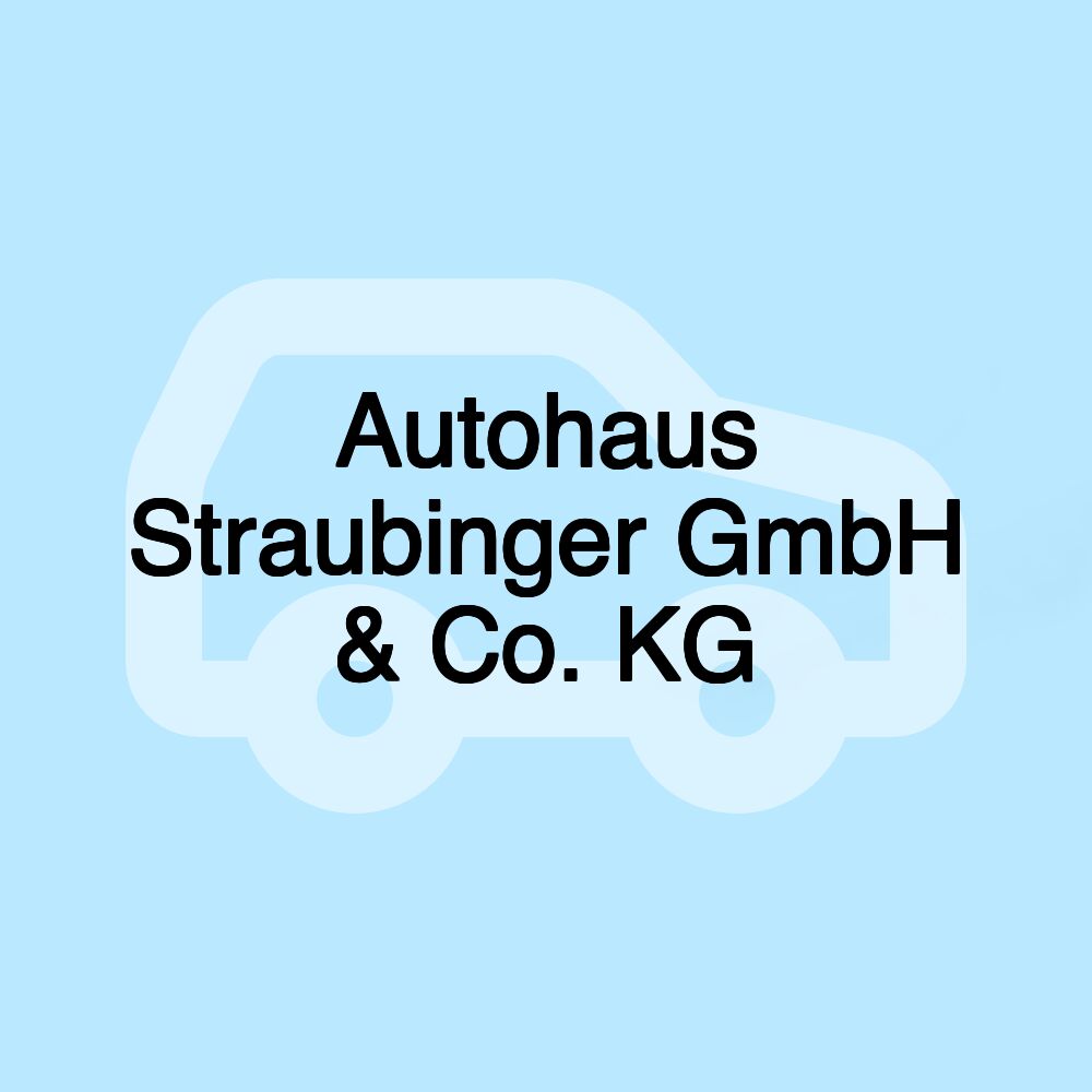 Autohaus Straubinger GmbH & Co. KG