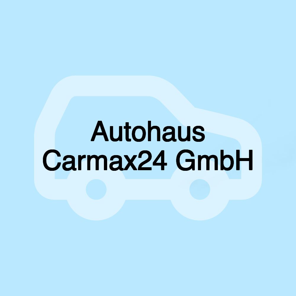 Autohaus Carmax24 GmbH