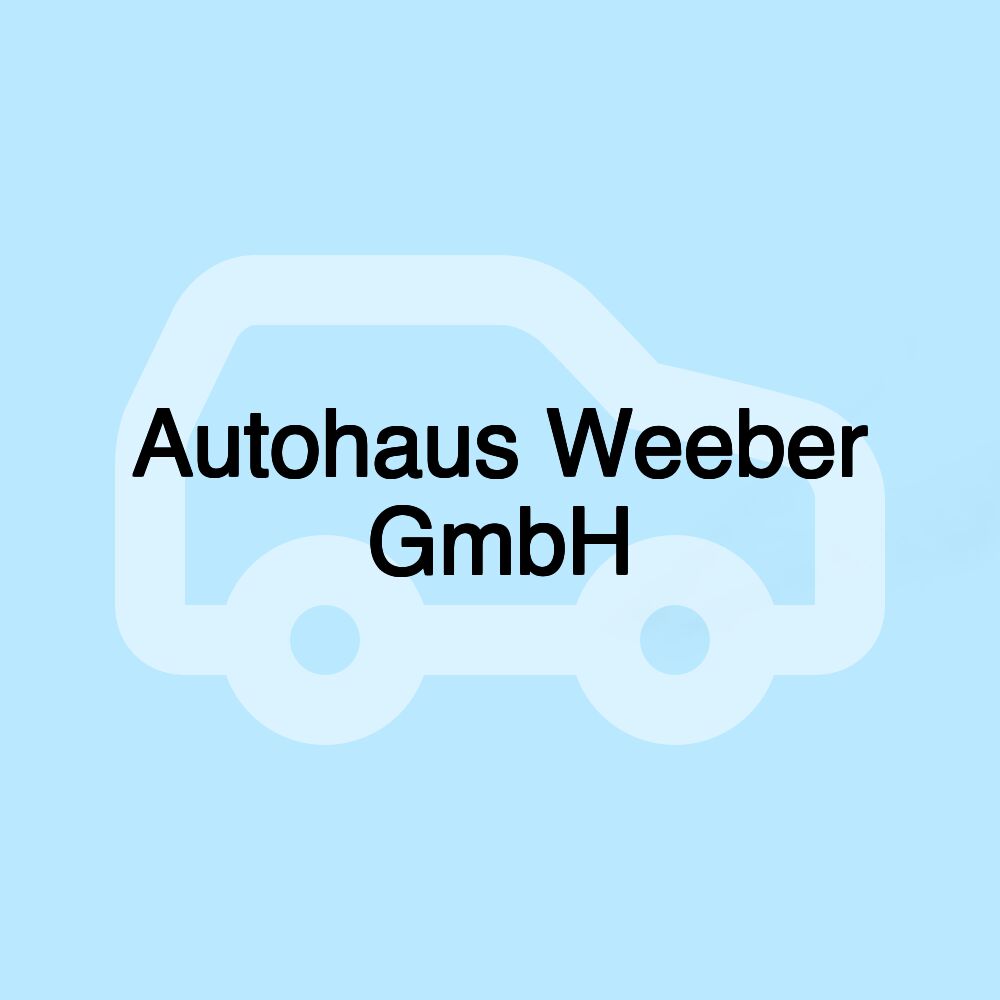 Autohaus Weeber GmbH