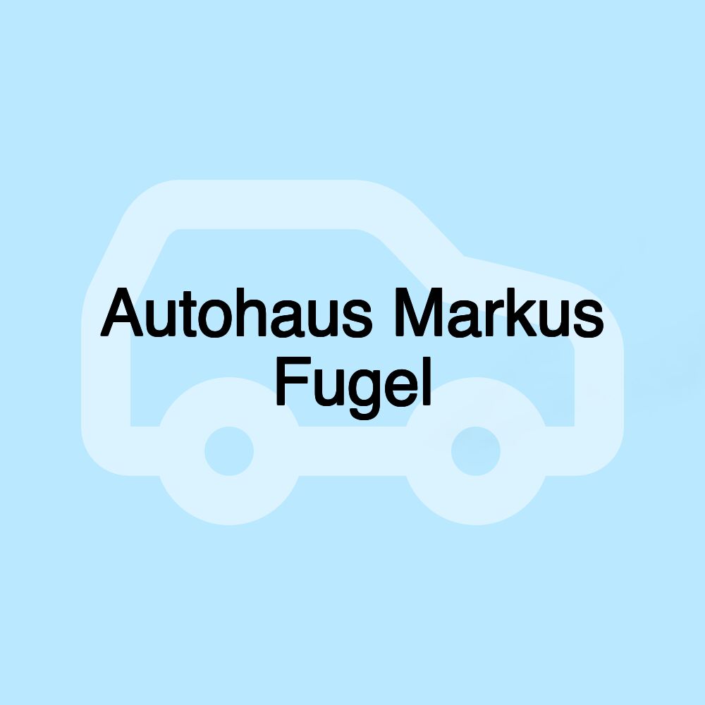 Autohaus Markus Fugel