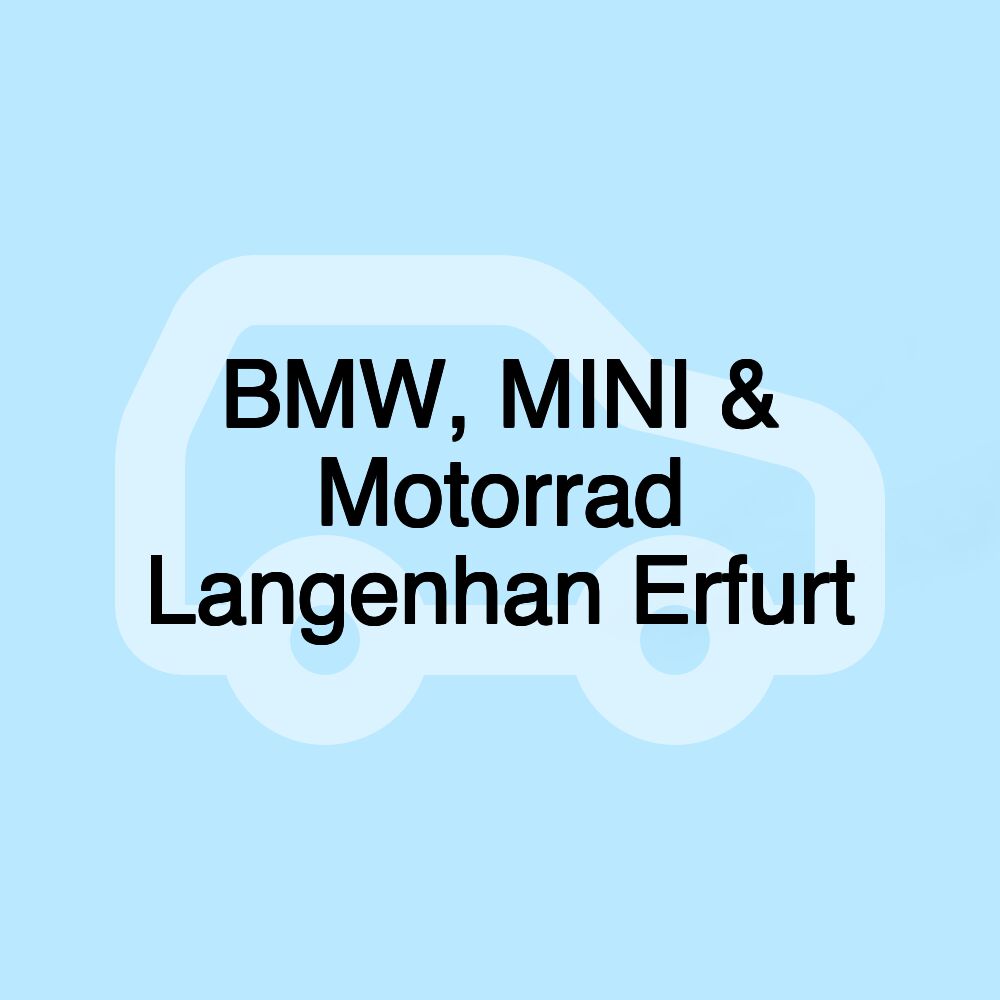 BMW, MINI & Motorrad Langenhan Erfurt