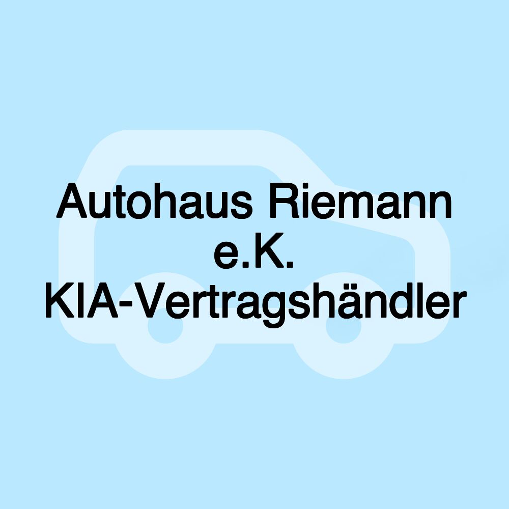 Autohaus Riemann e.K. KIA-Vertragshändler