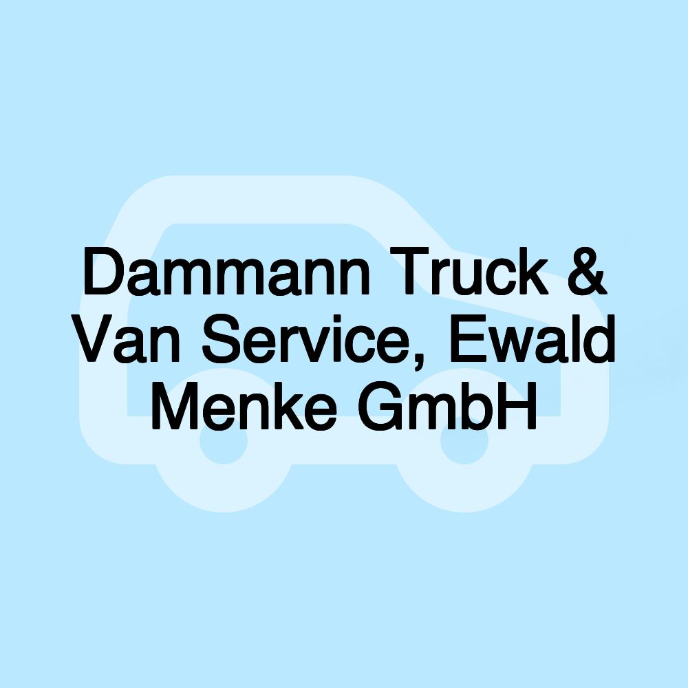 Dammann Truck & Van Service, Ewald Menke GmbH