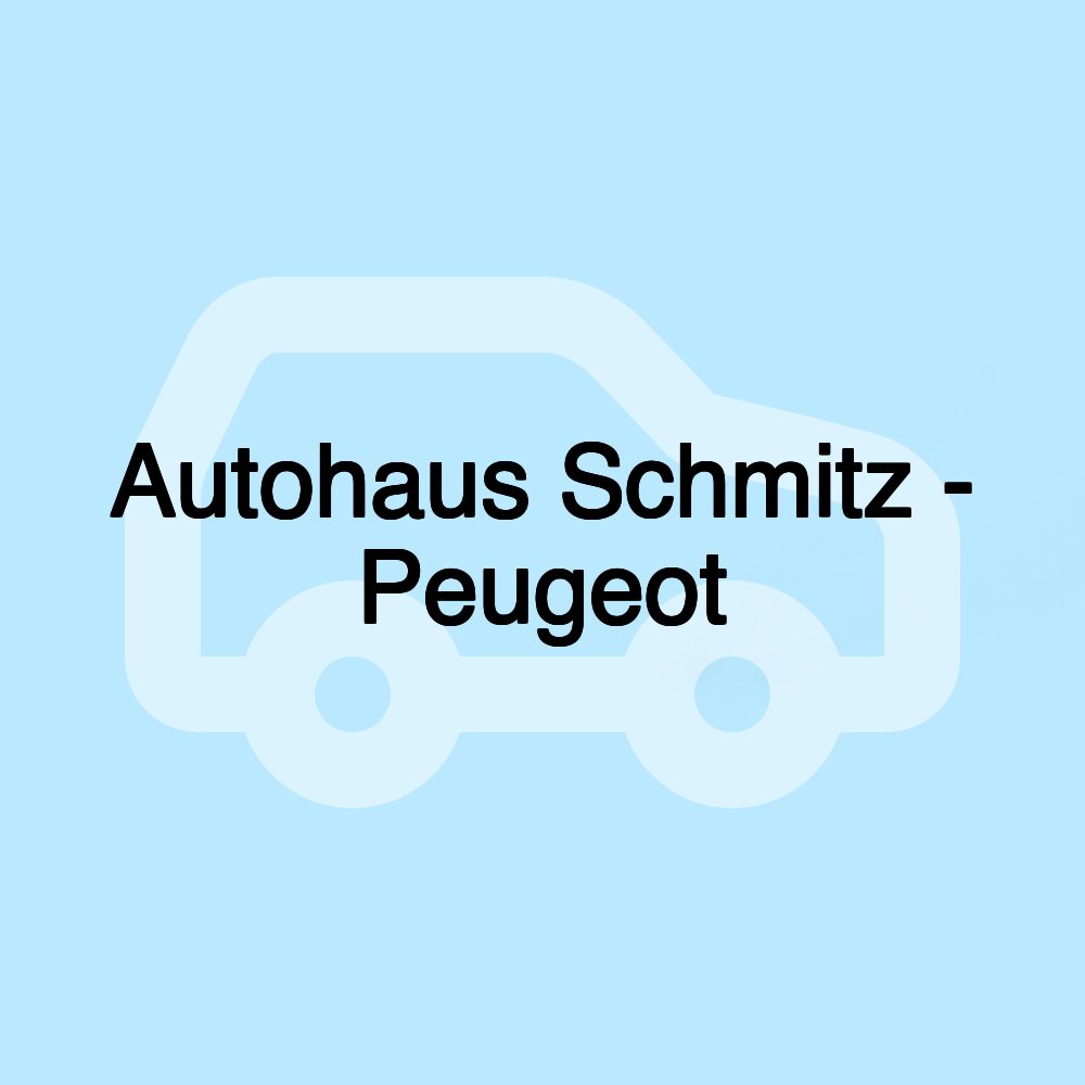 Autohaus Schmitz - Peugeot