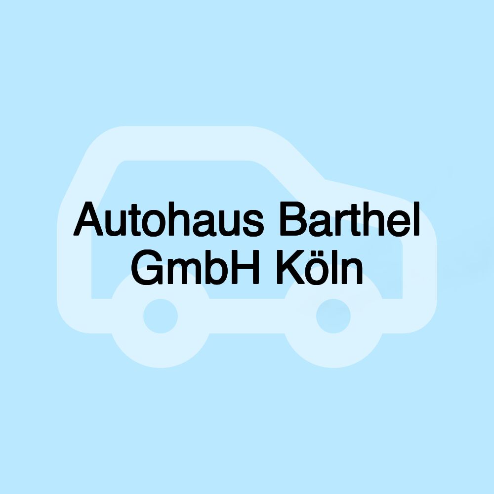 Autohaus Barthel GmbH Köln