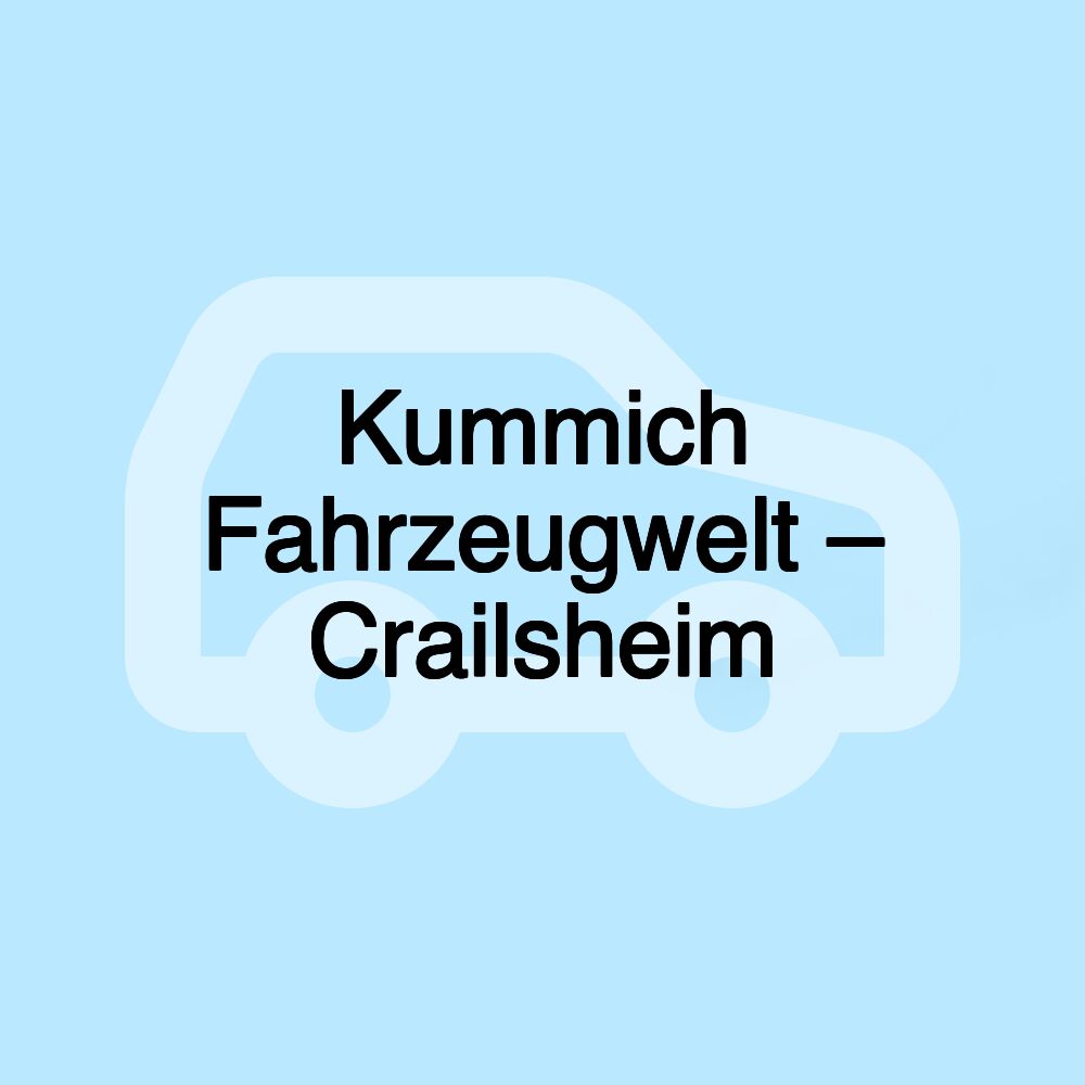 Kummich Fahrzeugwelt – Crailsheim