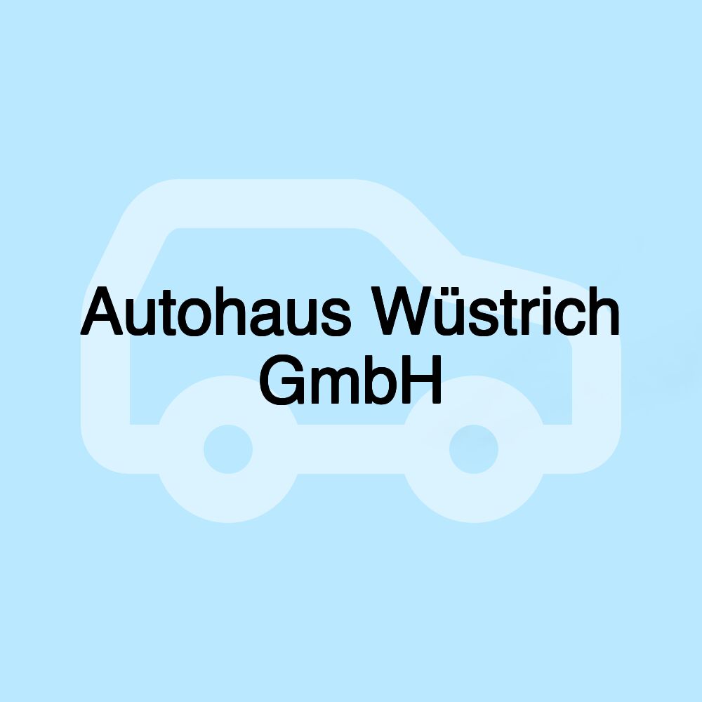 Autohaus Wüstrich GmbH