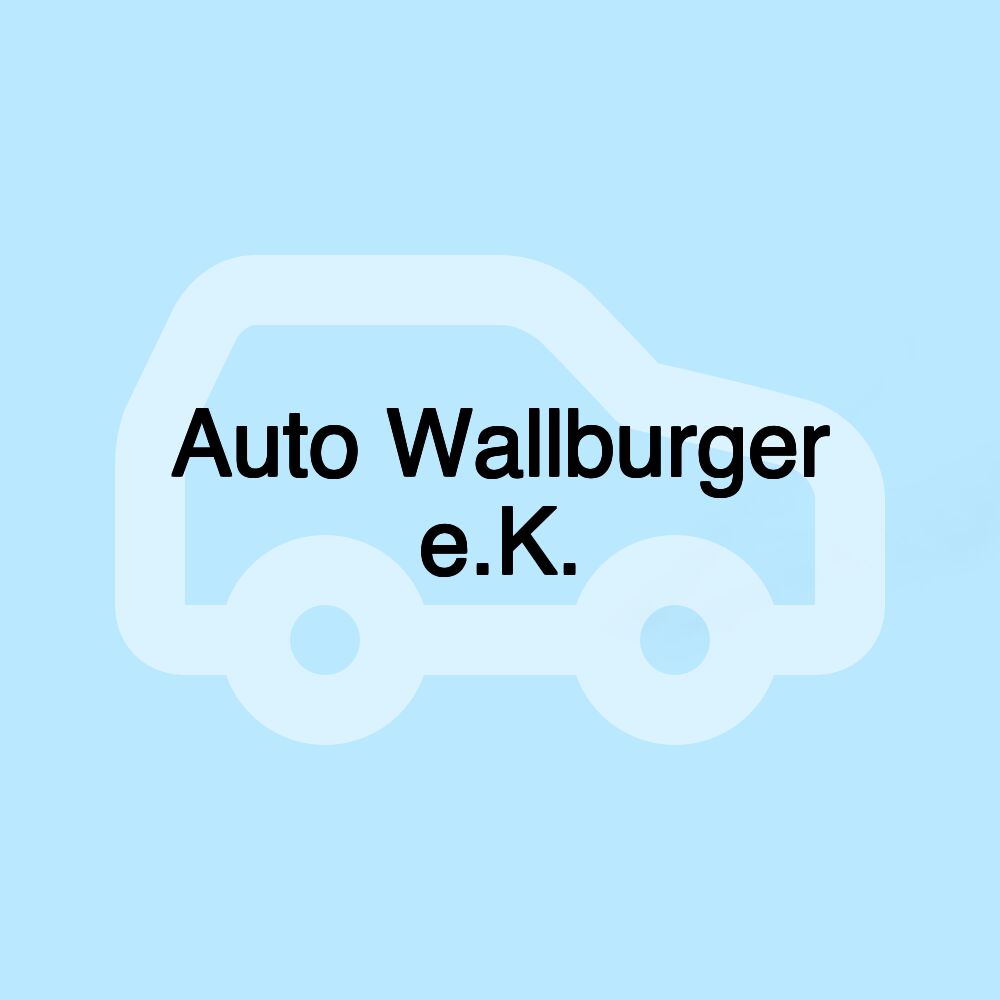 Auto Wallburger e.K.