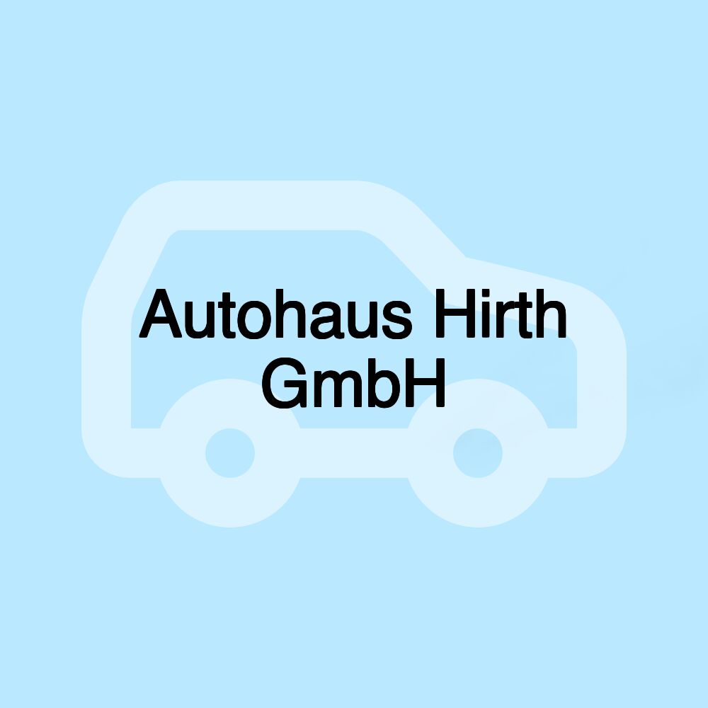 Autohaus Hirth GmbH