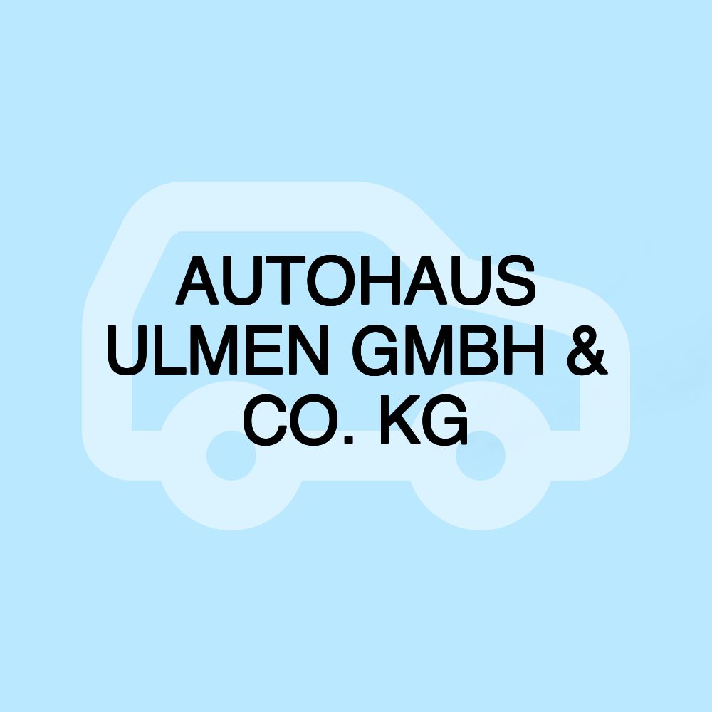 AUTOHAUS ULMEN GMBH & CO. KG