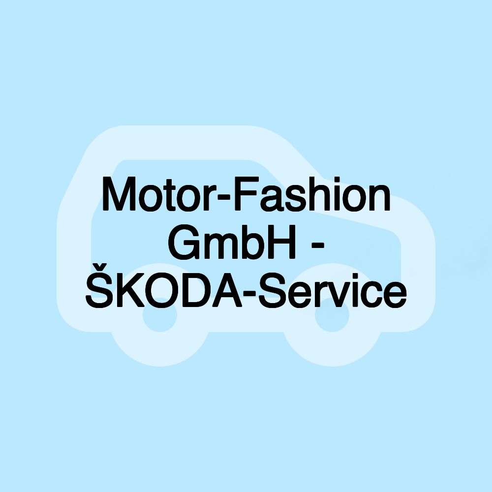 Motor-Fashion GmbH - ŠKODA-Service