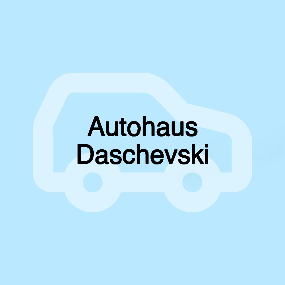 Autohaus Daschevski