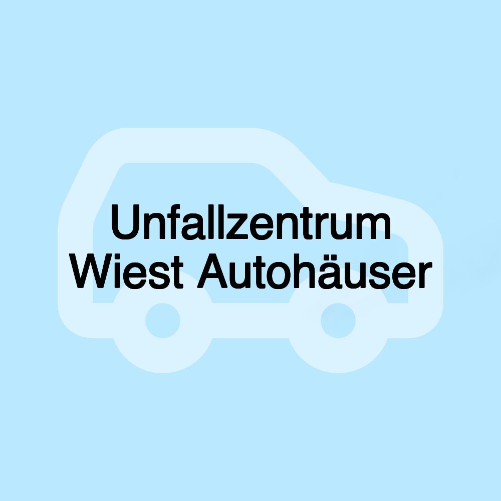 Unfallzentrum Wiest Autohäuser