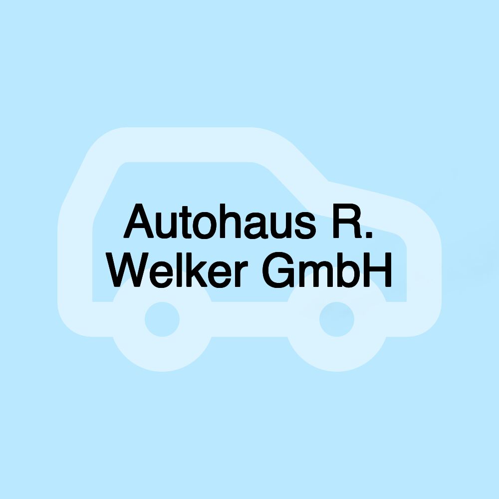 Autohaus R. Welker GmbH