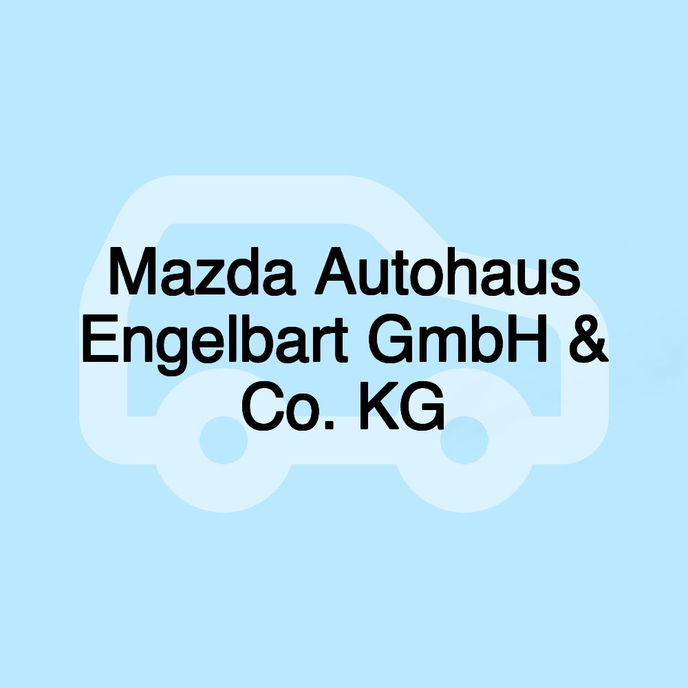 Mazda Autohaus Engelbart GmbH & Co. KG