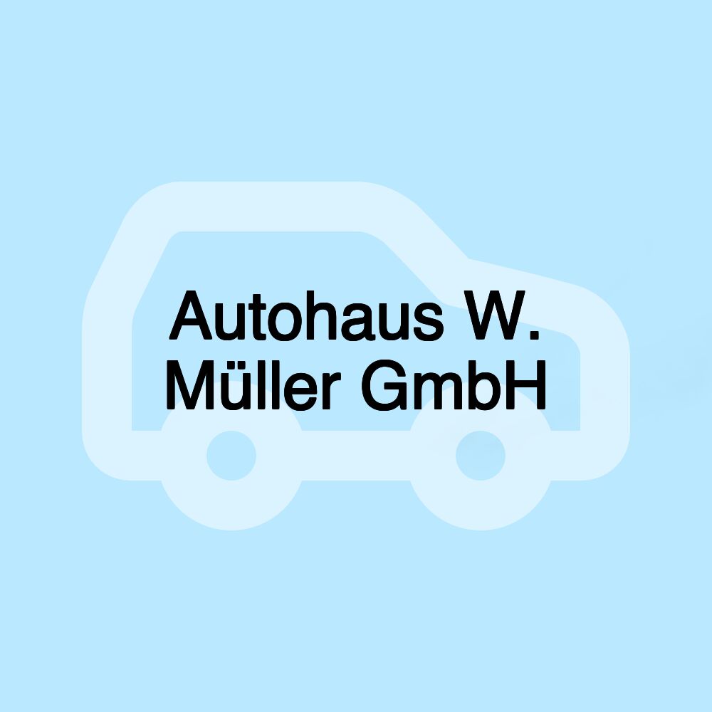 Autohaus W. Müller GmbH