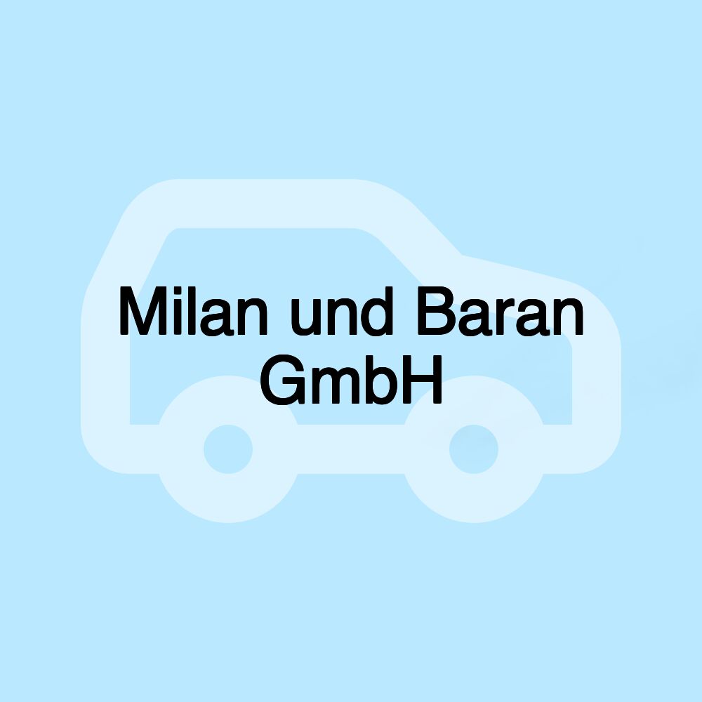 Milan und Baran GmbH